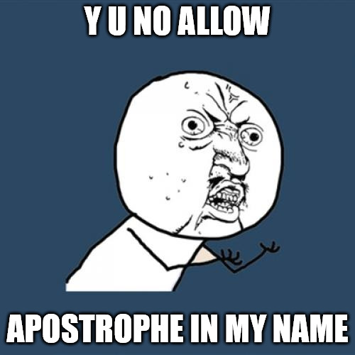 y-u-no-allow-apostrophe.png